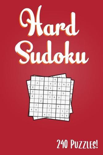 Hard Sudoku: Festive Red Cover 240 Hard Sudoku Puzzles