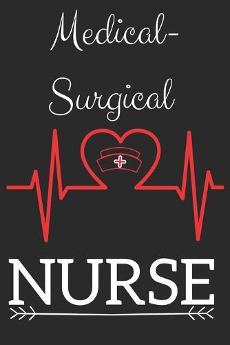Medical-Surgical Nurse: Nursing Valentines Gift (100 Pages, Design Notebook, 6 x 9) (Cool Notebooks) Paperback