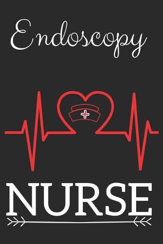 Endoscopy Nurse: Nursing Valentines Gift (100 Pages, Design Notebook, 6 x 9) (Cool Notebooks) Paperback