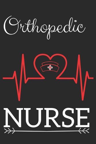 Orthopedic Nurse: Nursing Valentines Gift (100 Pages, Design Notebook, 6 x 9) (Cool Notebooks) Paperback