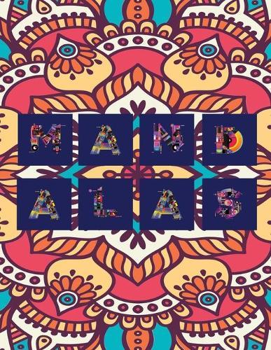 Mandalas: Stress Relieving Designs, Mandalas, Flowers, 130 Amazing Patterns: Coloring Book For Adults Relaxation