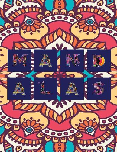 Mandalas: Stress Relieving Designs, Mandalas, Flowers, 130 Amazing Patterns: Coloring Book For Adults Relaxation