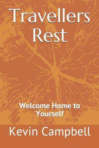 Travellers Rest: Welcome Home to Yourself