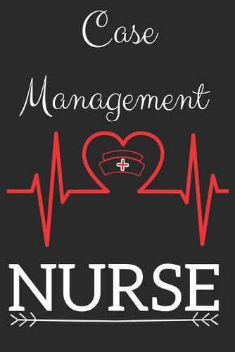 Case Management Nurse: Nursing Valentines Gift (100 Pages, Design Notebook, 6 x 9) (Cool Notebooks) Paperback