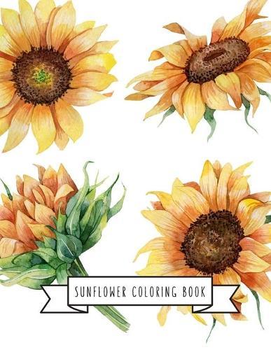 Sunflower Coloring Book: Sunflower Gifts for Kids 4-8, Girls or Adult Relaxation Stress Relief Turkey lover Birthday Coloring Book Made in USA