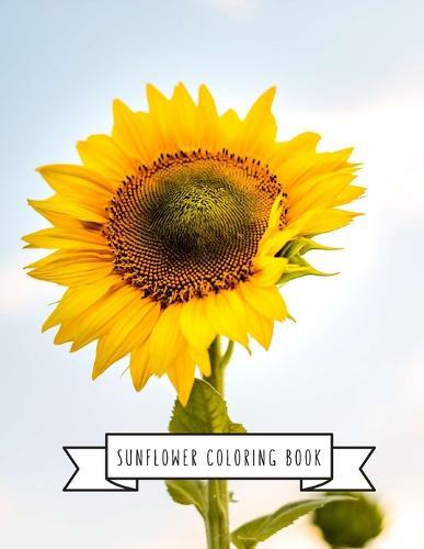 Sunflower Coloring Book: Sunflower Gifts for Kids 4-8, Girls or Adult Relaxation Stress Relief Turkey lover Birthday Coloring Book Made in USA