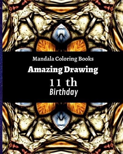 Mandala Coloring Books Amazing Drawing 11th Birthday: 2020 and All the time gifts ideas about 120 Unique Meditation Designs
