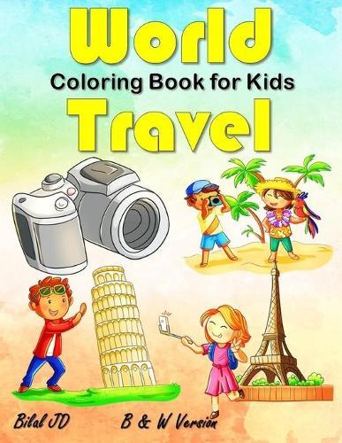 World Travel Coloring Book: Activity Books For Tweens