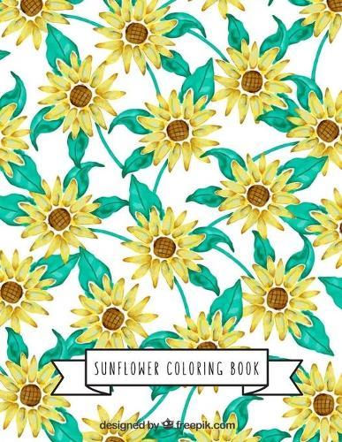 Sunflower Coloring Book: Sunflower Gifts for Kids 4-8, Girls or Adult Relaxation Stress Relief Turkey lover Birthday Coloring Book Made in USA