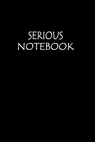Serious Notbook: CollegeRuled (6 x 9 ) - 110 Pages - Black Cover: College Ruled paper