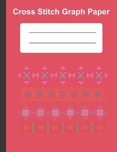 cross stitch Graph paper: Graph Paper for Embroidery and Needlework, Makes a great gift for embroidery enthusiasts and cross-stitch lovers, 8.5''x11'', 100 Sheets