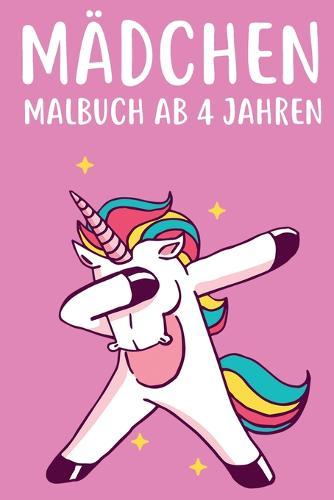 Mädchen Malbuch ab 4 Jahren: Malbuch für Mädchen ab 4 Jahre Kinder Geschenk Geburtstag Malbuch mit Katzen Hunden Einhörnern für Kinder die Mandala & Pferde lieben DINA 5 40+ Seiten