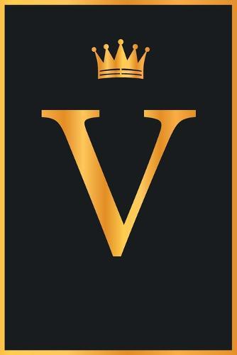 V: Gold Color Initial Monogram Letter V for Notebook Journal, Pretty Crown, Kings Notebook.