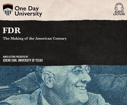 FDR: The Making of the American Century