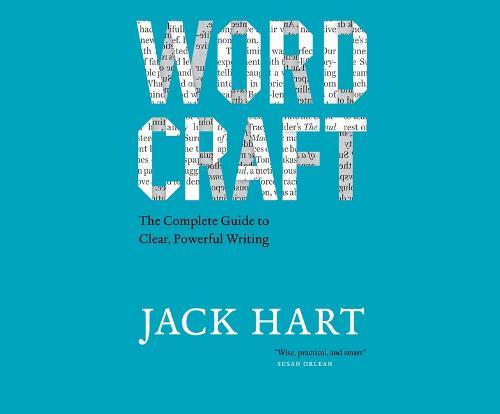 Wordcraft: The Complete Guide to Clear, Powerful Writing