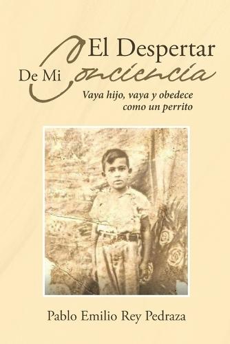 El Despertar De Mi Conciencia: Vaya hijo, vaya y obedece como un perrito