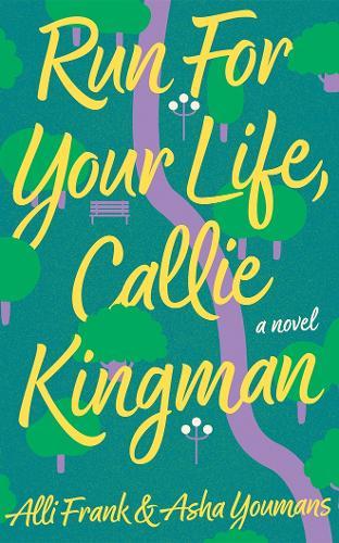 Run For Your Life, Callie Kingman: A Novel