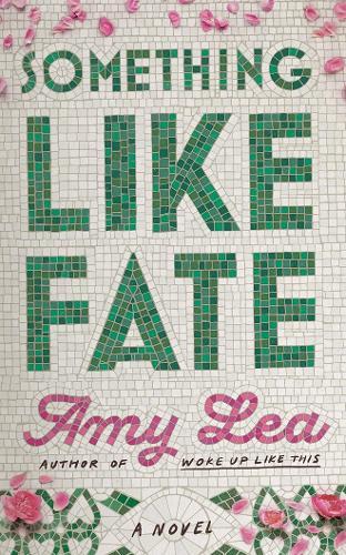 Something Like Fate: A Novel