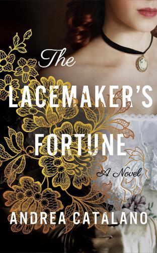 The Lacemaker's Fortune: A Novel