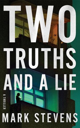 Two Truths and a Lie: A Thriller