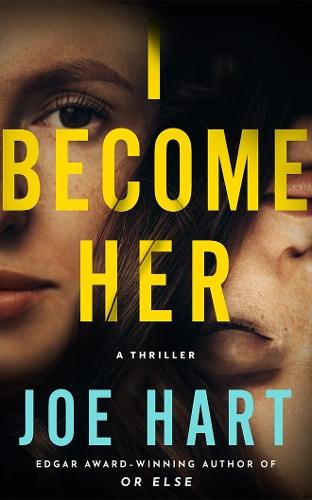I Become Her: A Thriller