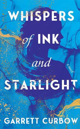 Whispers of Ink and Starlight: A Novel