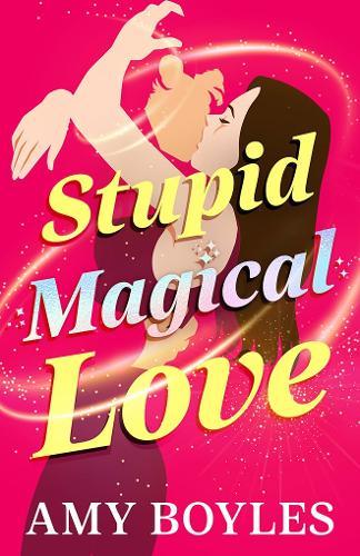 Stupid Magical Love