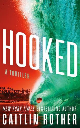 Hooked: A Thriller