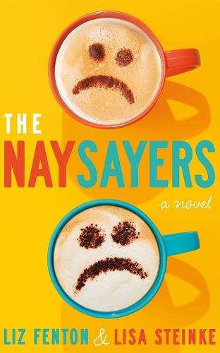 The Naysayers: A Novel