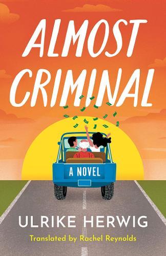 Almost Criminal: A Novel
