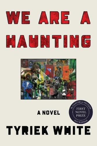 We Are a Haunting: A Novel