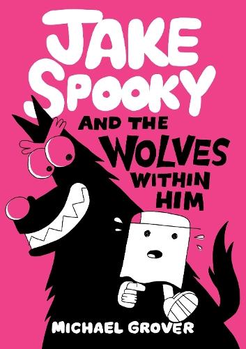 Jake Spooky And the Wolves Within Him