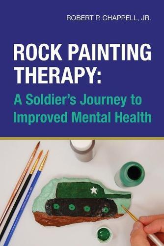 Rock Painting Therapy: A Soldier's Journey to Improved Mental Health