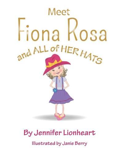Meet Fiona Rosa: And All of Her Hats