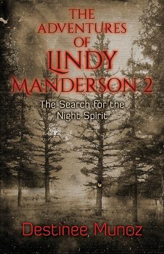 The Adventures of Lindy Manderson 2: The Search for the Night Spirit