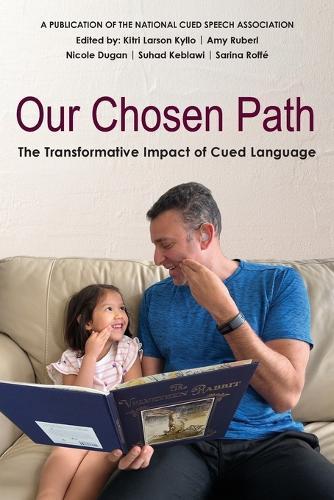 Our Chosen Path: The Transformative Impact of Cued Language