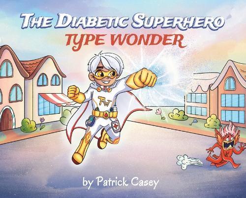 The Diabetic Superhero: Type Wonder