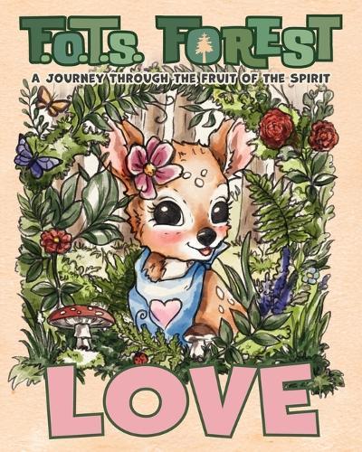 Love: A Journey Through The Fruit Of The Spirit