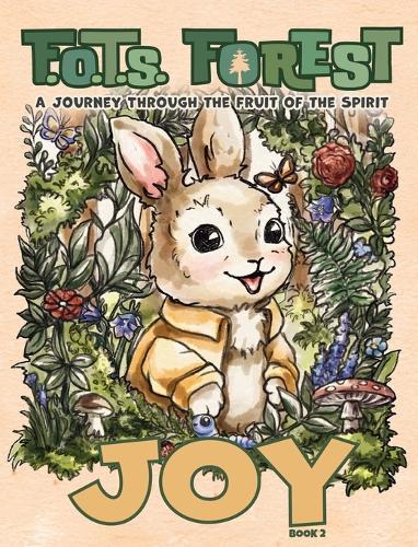 Joy: A Journey Through The Fruit Of The Spirit