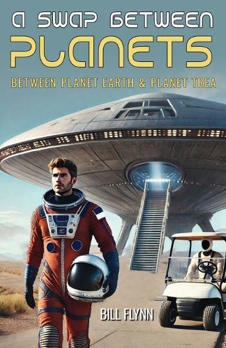 A Swap Between Planets: Between Planet Earth & Planet Trea