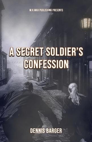 A Secret Soldier's Confession