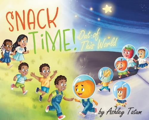 Snack Time!: Out of This World