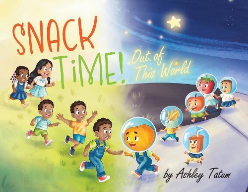 Snack Time!: Out of This World