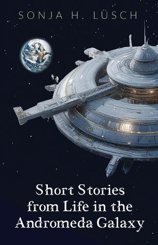 Short Stories from Life in the Andromeda Galaxy