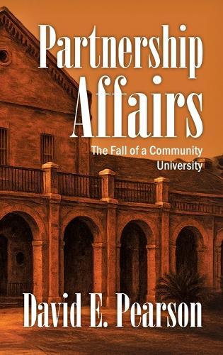 Partnership Affairs: The Fall of a Community University