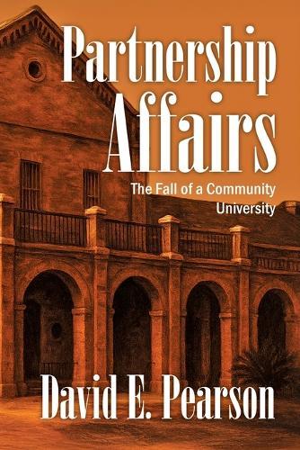 Partnership Affairs: The Fall of a Community University