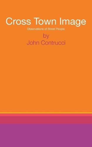 Cross Town Image: Observations of Street People