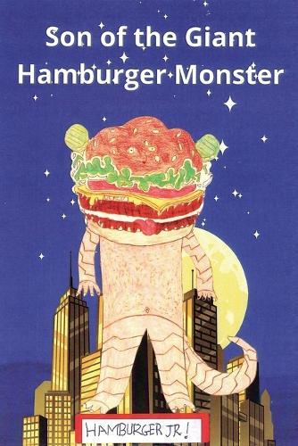 Son of the Giant Hamburger Monster