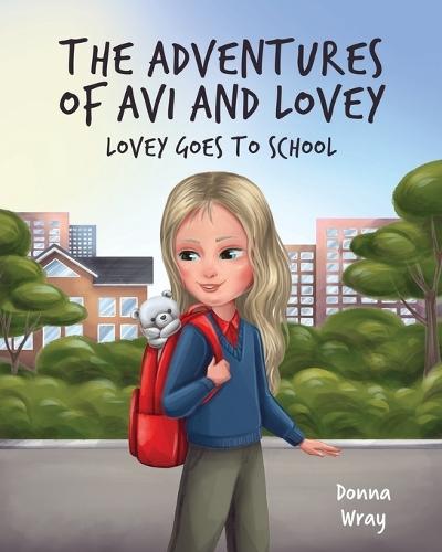 The Adventures of Avi and Lovey: Lovey Goes to School