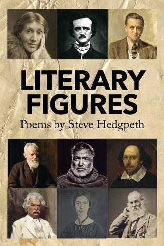 Literary Figures: Poems by Steve Hedgpeth